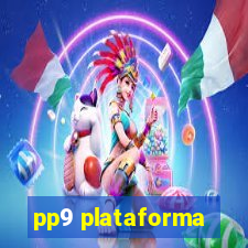 pp9 plataforma